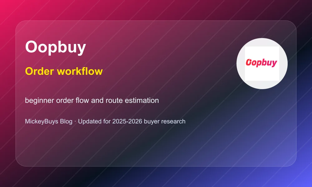 Oopbuy Order Workflow Oopbuy order workflow and warehouse planning
