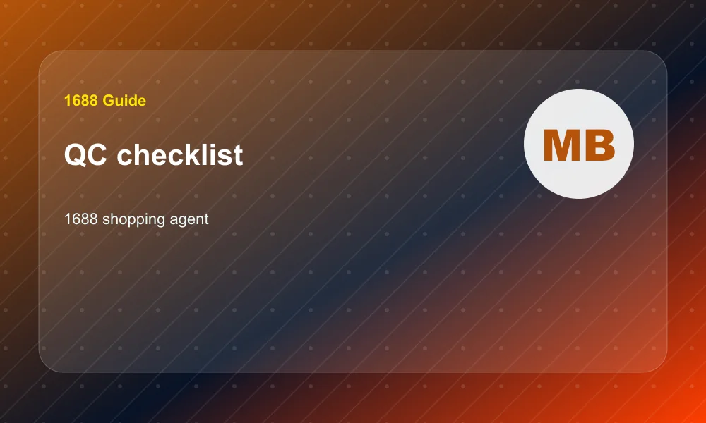1688 shopping agent QC Checklist 1688 Shopping Agent Guide: How to Buy Wholesale-Style Products Safely QC checklist visual