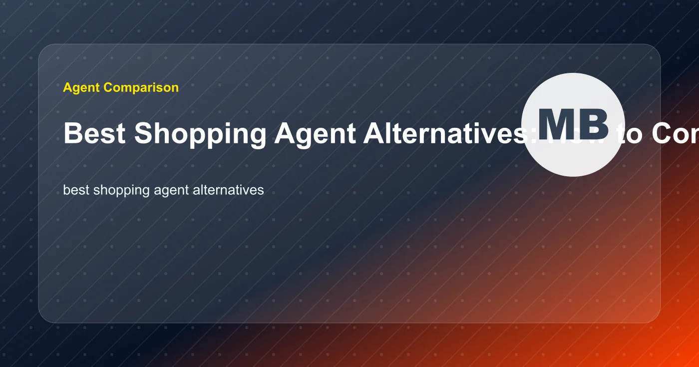 Best Shopping Agent Alternatives: How to Compare Platforms Without Guesswork banner
