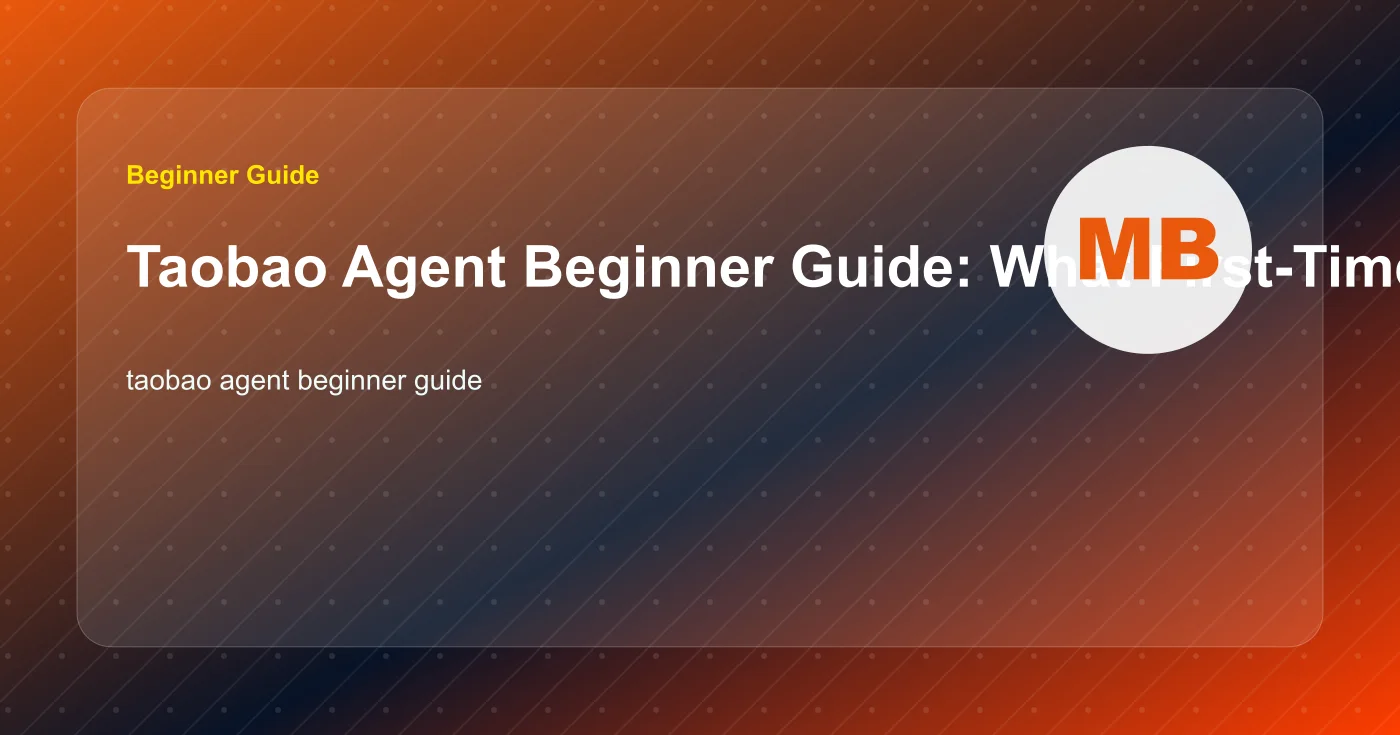 Taobao Agent Beginner Guide: What First-Time International Buyers Should Know banner